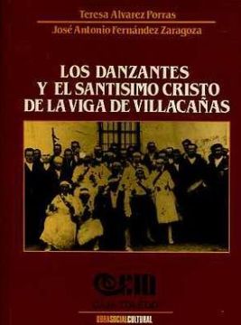 portada Los Danzantes y el Santísimo Cristo de la Vega de Villacañas. Teresa Álvarez Porras et al.