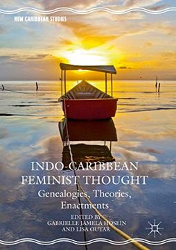 portada Indo-Caribbean Feminist Thought: Genealogies, Theories, Enactments (New Caribbean Studies) (en Inglés)