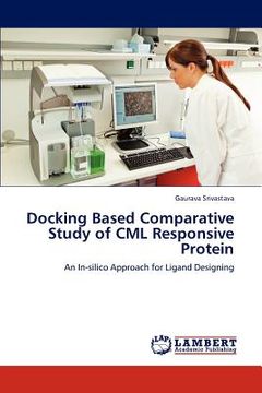 portada docking based comparative study of cml responsive protein (en Inglés)