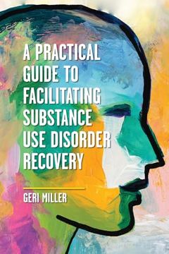 portada A Practical Guide to Facilitating Substance use Disorder Recovery (en Inglés)