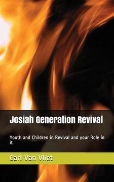 portada Josiah Generation Revival: Youth and Children in Revival and Your Role in It (en Inglés)