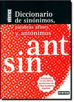 Diccionario Vértice de sinónimos, palabras afines y antónimos (Diccionarios prácticos)
