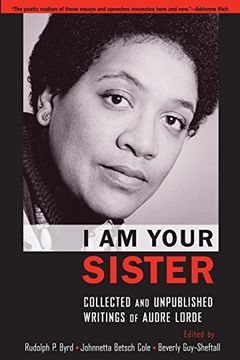 portada I am Your Sister: Collected and Unpublished Writings of Audre Lorde (Transgressing Boundaries: Studies in Black Politics and Black Communities) (en Inglés)