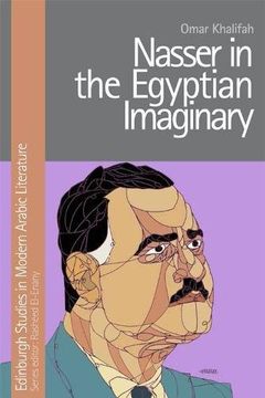 portada Nasser in the Egyptian Imaginary (Edinburgh Studies in Modern Arabic Literature) (en Inglés)