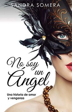 portada No soy un Ángel: Una Historia de Amor y Venganza: 1 (Chicas de Ciudad)