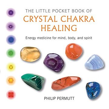 portada The Little Pocket Book of Crystal Chakra Healing: Energy medicine for mind, body, and spirit (in English)