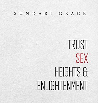 portada Trust, Sex, Heights & Enlightenment (en Inglés)