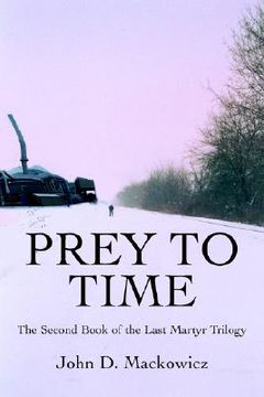 portada prey to time: the second book of the last martyr trilogy (en Inglés)