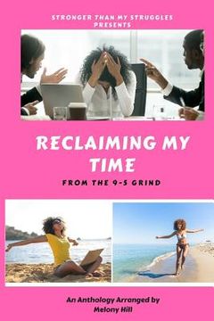 portada Reclaiming My Time from the 9-5 Grind (en Inglés)