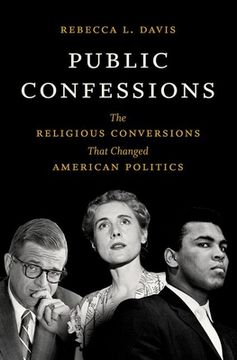 portada Public Confessions: The Religious Conversions That Changed American Politics (in English)
