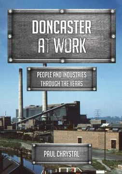 portada Doncaster at Work: People and Industries Through the Years (en Inglés)
