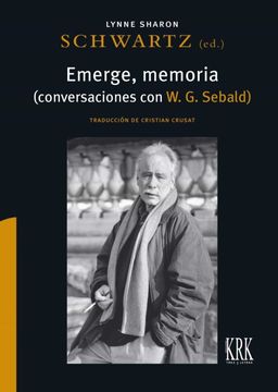 portada Emerge Memoria Conversaciones con w g Sebald