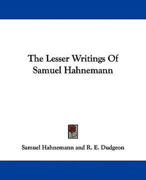 portada the lesser writings of samuel hahnemann (en Inglés)