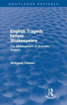 portada English Tragedy Before Shakespeare (Routledge Revivals): The Development of Dramatic Speech (en Inglés)