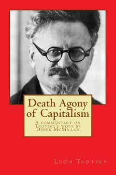 portada Death Agony of Capitalism: A commentary on Trotsky's work by Derek McMillan (en Inglés)
