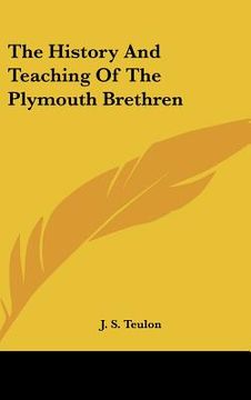 portada the history and teaching of the plymouth brethren (in English)
