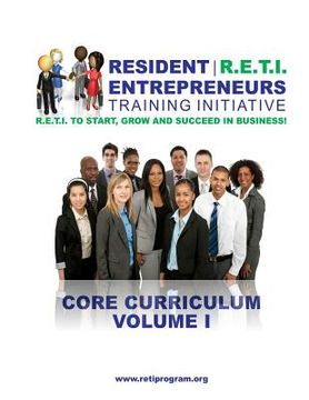 portada Resident Entrepreneurs Training Initiative: Core Curriculum, Volume I (en Inglés)