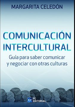 portada Comunicación Intercultural: Guía Para Saber Comunicar y Negociar con Otras Culturas (in Spanish)