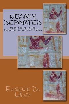 portada Nearly Departed: Book Twelve in the Reporting is Murder! Series (in English)