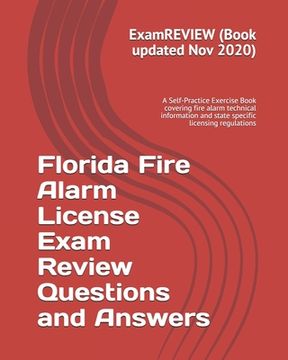 portada Florida Fire Alarm License Exam Review Questions and Answers: A Self-Practice Exercise Book covering fire alarm technical information and state specif (in English)