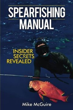 portada Spearfishing Manual: Insider Secrets Revealed (en Inglés)