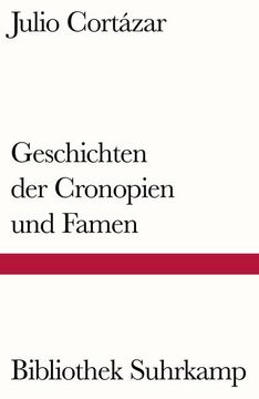portada Geschichten der Cronopien und Famen: Aus dem Spanischen von Wolfgang Promies (Bibliothek Suhrkamp) aus dem Spanischen von Wolfgang Promies (en Alemán)