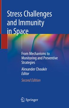 portada Stress Challenges and Immunity in Space: From Mechanisms to Monitoring and Preventive Strategies (en Inglés)