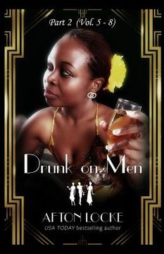 portada Drunk on Men: Part 2 (Vol. 5 - 8) (en Inglés)