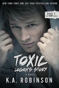 portada Toxic: Logan's Story: Torn #4 (en Inglés)
