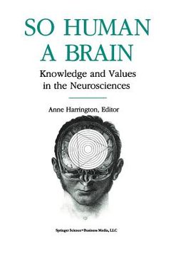 portada so human a brain: knowledge and values in the neurosciences (in English)