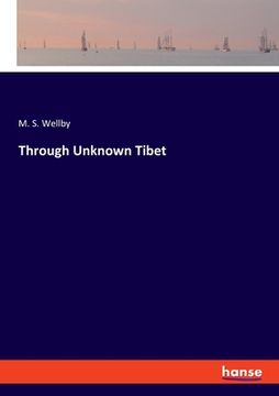 portada Through Unknown Tibet (en Inglés)