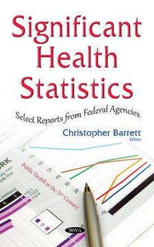 portada Significant Health Statistics: Select Reports from Federal Agencies (Public Health in the 21st Century)
