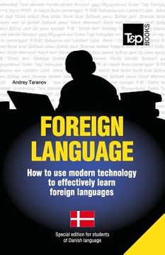 portada Foreign language - How to use modern technology to effectively learn foreign languages: Special edition - Danish (en Inglés)