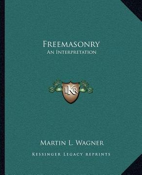 portada freemasonry: an interpretation (en Inglés)