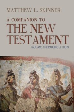 portada A Companion to the New Testament: Paul and the Pauline Letters (in English)