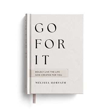 portada Go for it: Boldly Live the Life god Created for you 