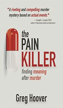 portada The Pain Killer: Finding Meaning After Murder (en Inglés)