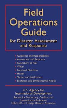 portada Field Operations Guide for Disaster Assessment and Response (en Inglés)