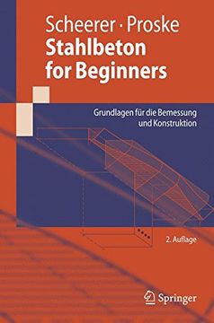 portada Stahlbeton for Beginners: Grundlagen für die Bemessung und Konstruktion (Springer-Lehrbuch) (en Alemán)