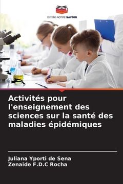 portada Activités pour l'enseignement des sciences sur la santé des maladies épidémiques (en Francés)