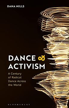 portada Dance and Activism: A Century of Radical Dance Across the World
