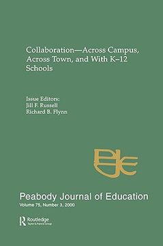 portada collaboration--across campus, across town, and with k-12 schools: a special issue of the peabody journal of education