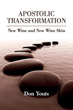 portada Apostolic Transformation: New Wine and new Wine Skin (en Inglés)