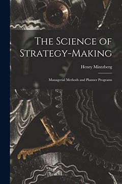 portada The Science of Strategy-Making; Managerial Methods and Planner Programs (in English)