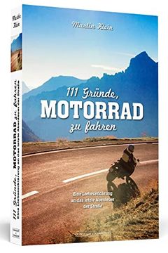 portada 111 Gründe, Motorrad zu Fahren - Eine Liebeserklärung an das Letzte Abenteuer der Straße (in German)