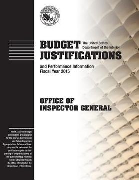 portada Budget Justifications and Performance Information Fiscal Year 2015: Office of the Inspector General (en Inglés)