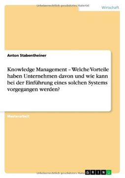 portada Knowledge Management - Welche Vorteile haben Unternehmen davon und wie kann bei der Einführung eines solchen Systems vorgegangen werden? (German Edition)
