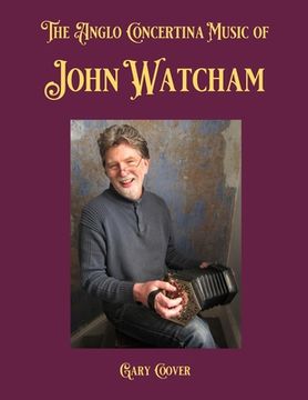 portada The Anglo Concertina Music of John Watcham (en Inglés)