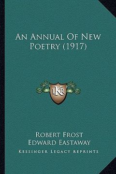 portada an annual of new poetry (1917) (en Inglés)