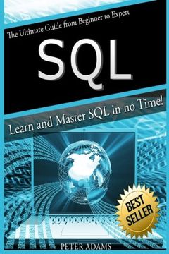 portada S Q L: The Ultimate Guide From Beginner To Expert - Learn And Master SQL In No Time!